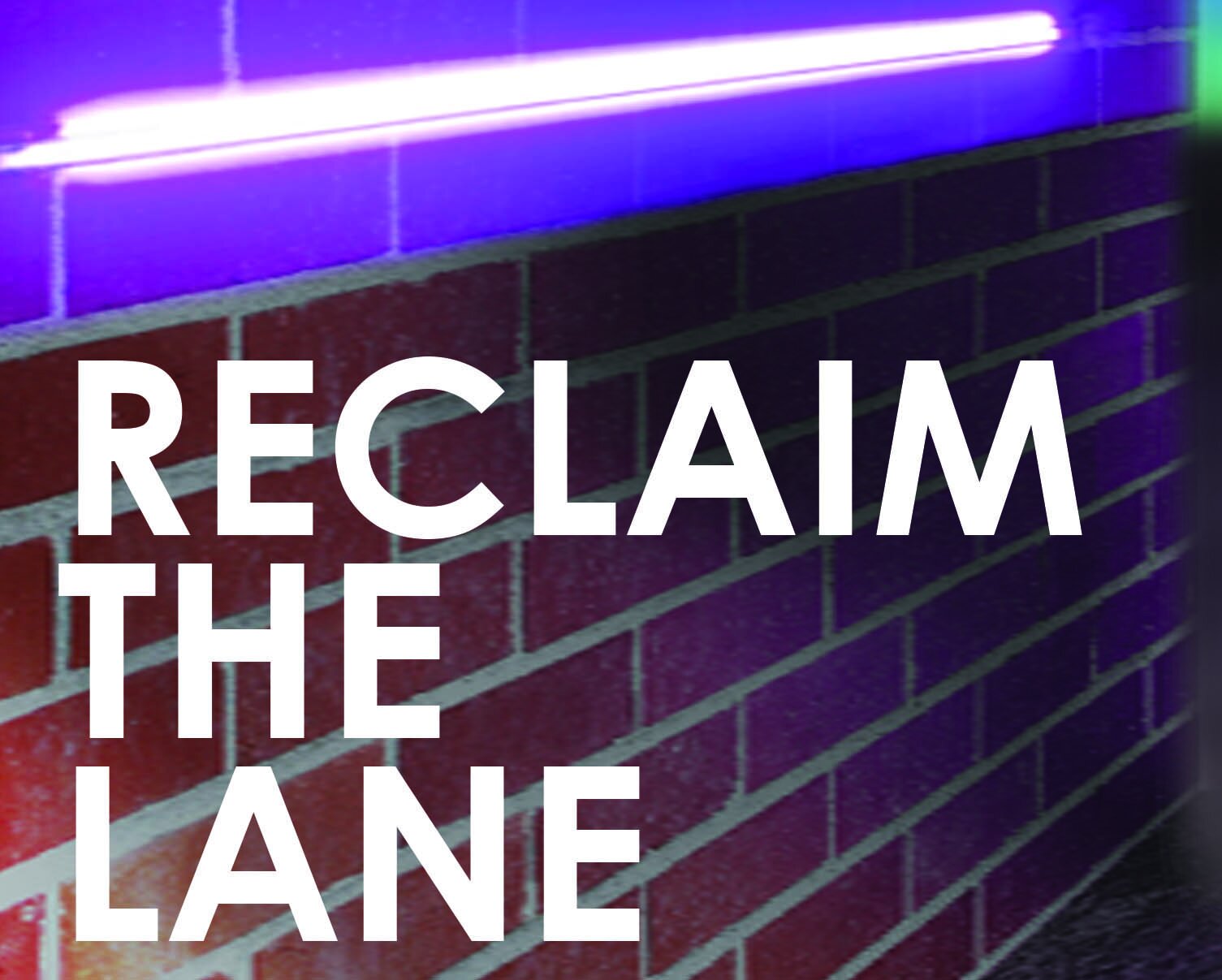 Reclaim the Lane 2015 Reclaim the Lane 2015